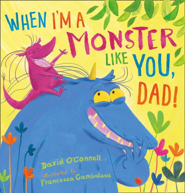 When I'm a Monster Like You, Dad-9780008100223