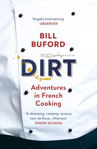 Dirt : Adventures in French Cooking-9780099464440
