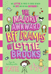 The Majorly Awkward BFF Dramas of Lottie Brooks-9780241647257