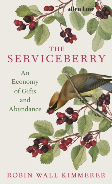 The Serviceberry : An Economy of Gifts and Abundance-9780241721308