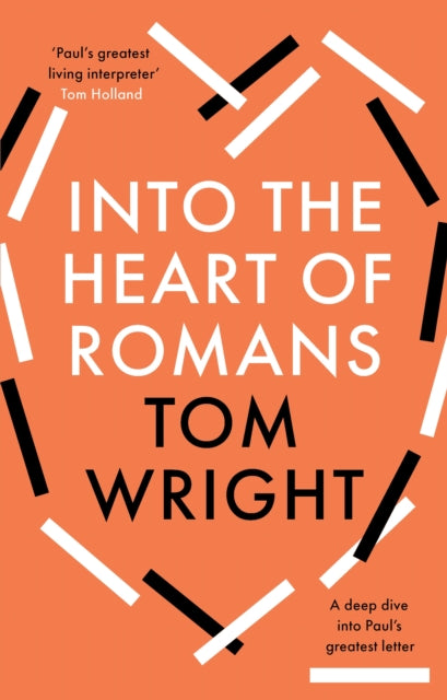 Into the Heart of Romans : A Deep Dive into Paul's Greatest Letter-9780281089840