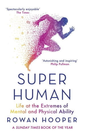 Superhuman : Life at the Extremes of Mental and Physical Ability-9780349142715