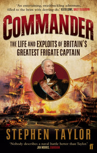 Commander : The Life and Exploits of Britain's Greatest Frigate Captain-9780571277124