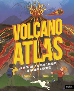 Volcano Atlas : An Epic Journey Around the World's Most Incredible Volcanoes-9780711283787