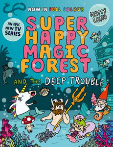 Super Happy Magic Forest and the Deep Trouble-9781382054553