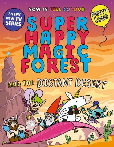 Super Happy Magic Forest and the Distant Desert-9781382054584