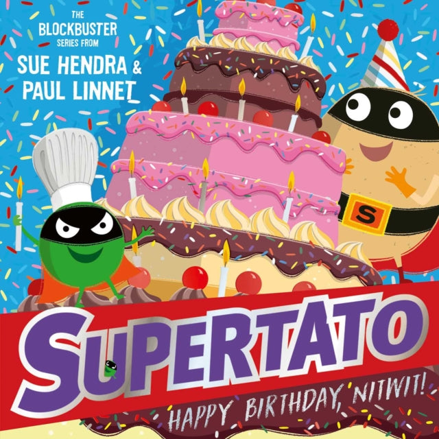 Supertato: Happy Birthday, Nitwit : 13-9781398532120