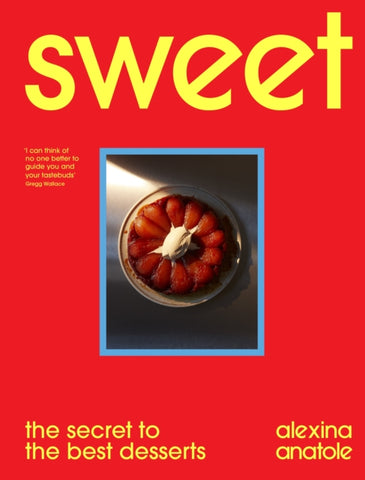 Sweet : the secret to the best desserts-9781529193138