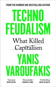 Technofeudalism : What Killed Capitalism-9781529926095