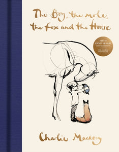 The Boy, The Mole, The Fox and The Horse : The Fifth Anniversary Limited Edition-9781529951257