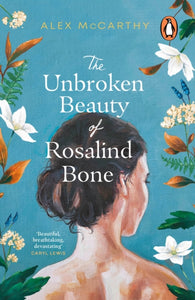 The Unbroken Beauty of Rosalind Bone-9781804991244