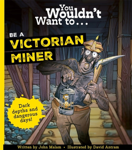 You Wouldn't Want To Be A Victorian Miner!-9781835871447