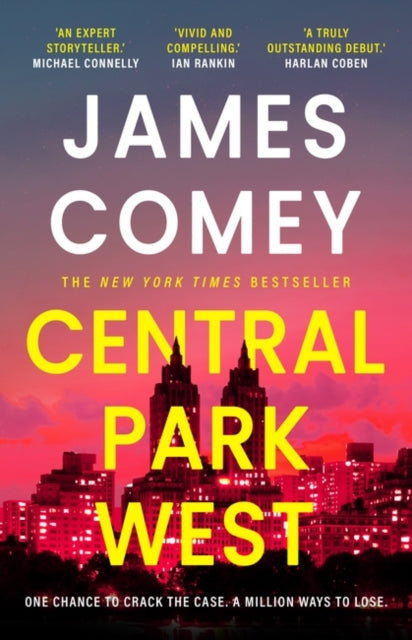Central Park West : the unmissable debut legal thriller by the former director of the FBI-9781837932696