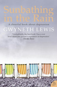 Sunbathing in the Rain : A Cheerful Book About Depression-9780007232802