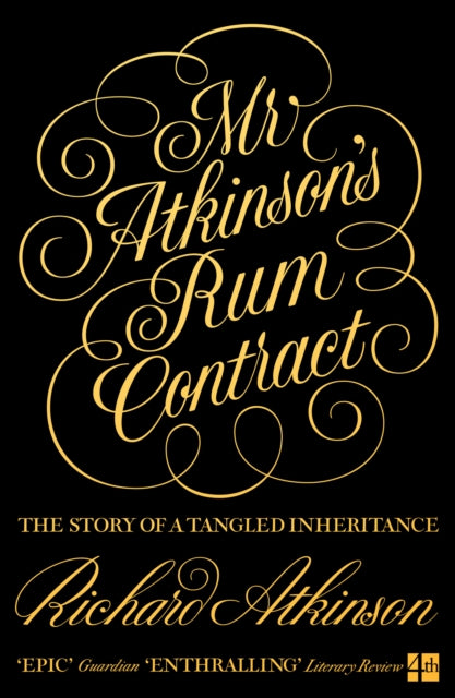 Mr Atkinson's Rum Contract : The Story of a Tangled Inheritance-9780007509232