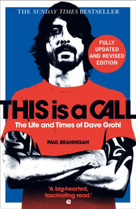 This Is a Call : The Life and Times of Dave Grohl-9780008461201