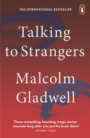 Talking to Strangers : What We Should Know about the People We Don't Know-9780141988498