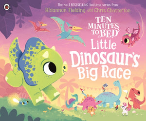 Ten Minutes to Bed: Little Dinosaur's Big Race-9780241545638