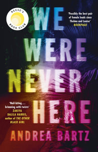 We Were Never Here : Reese Witherspoon's new Book Club Pick, this summer's most compelling gripping and twisty thriller-9780241559239