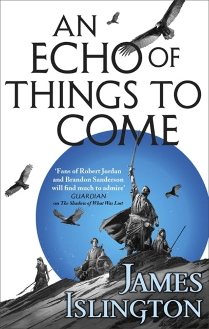 An Echo of Things to Come : Book Two of the Licanius trilogy-9780356507811