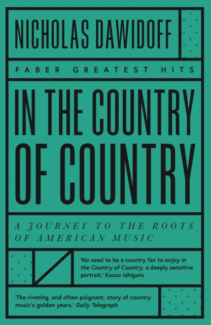 In the Country of Country : A Journey to the Roots of American Music-9780571359806