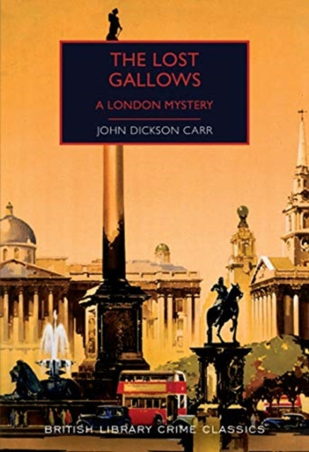 The Lost Gallows : A London Mystery-9780712353632