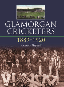 Glamorgan Cricketers 1889-1920-9780857043412