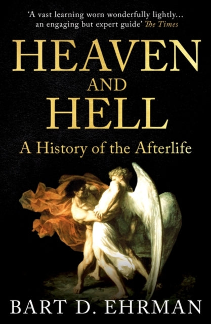 Heaven and Hell : A History of the Afterlife-9780861541201