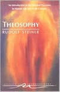 Theosophy : An Introduction to the Spiritual Processes in Human Life and in the Cosmos-9780880103732