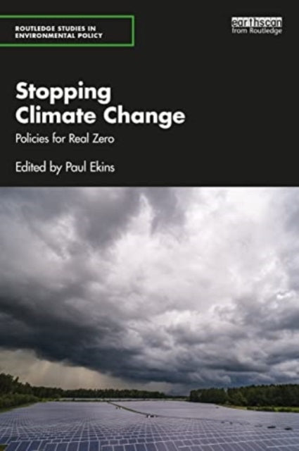 Stopping Climate Change : Policies for Real Zero-9781032571416