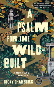 A Psalm for the Wild-Built-9781250236210