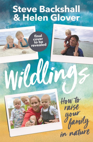 Wildlings : How to raise your family in nature-9781399802864