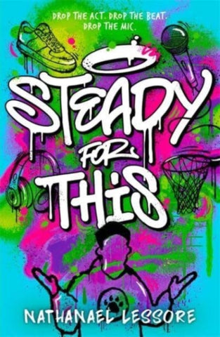 Steady For This : the laugh-out-loud and unforgettable teen novel of the year!-9781471413223