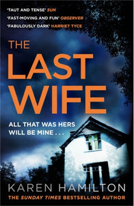 The Last Wife : The addictive and unforgettable new thriller from the Sunday Times bestseller-9781472244321