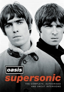 Supersonic : The Complete, Authorised and Uncut Interviews-9781472285447