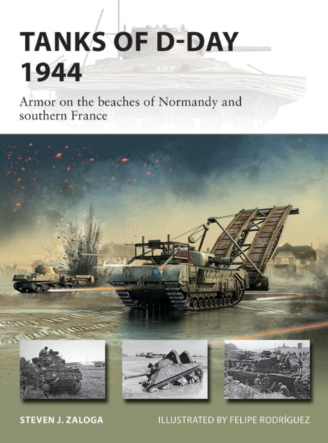 Tanks of D-Day 1944 : Armor on the beaches of Normandy and southern France-9781472846648