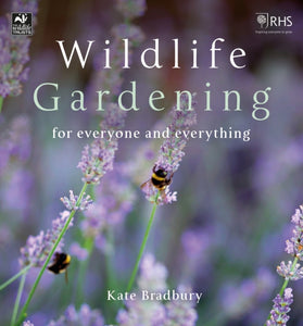 Wildlife Gardening : For Everyone and Everything-9781472956057