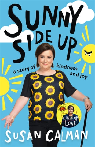 Sunny Side Up : a story of kindness and joy-9781473663886