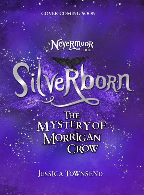 Silverborn : The Mystery of Morrigan Crow Book 4-9781510107359