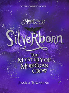 Silverborn : The Mystery of Morrigan Crow Book 4-9781510107359