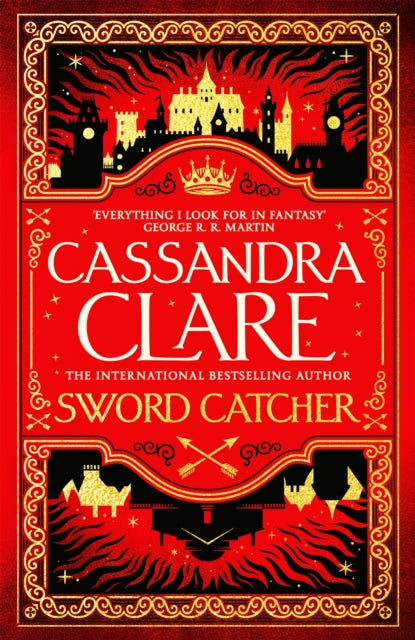 Sword Catcher : A sweeping fantasy from the internationally bestselling author of The Shadowhunter Chronicles-9781529001389