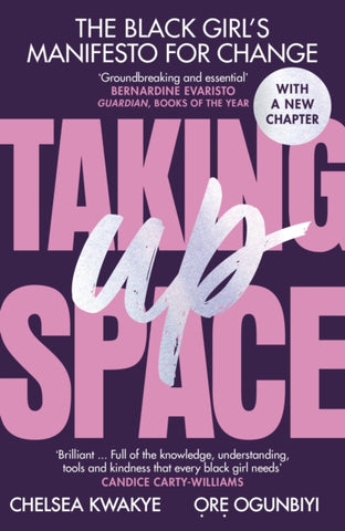 Taking Up Space : The Black Girl's Manifesto for Change-9781529118544