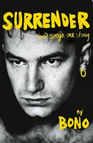 Surrender : Bono Autobiography: 40 Songs, One Story-9781529160598