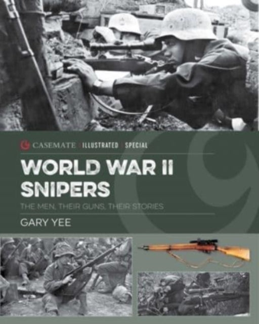 World War II Snipers : The Men, Their Guns, Their Stories-9781636240985