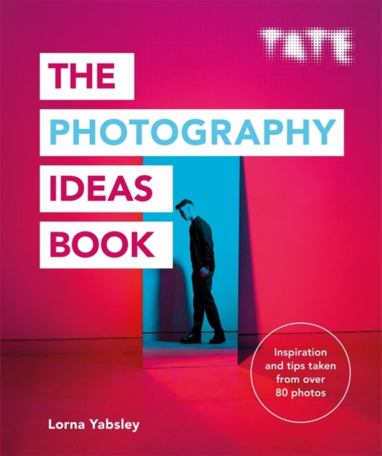 Tate: The Photography Ideas Book-9781781576663