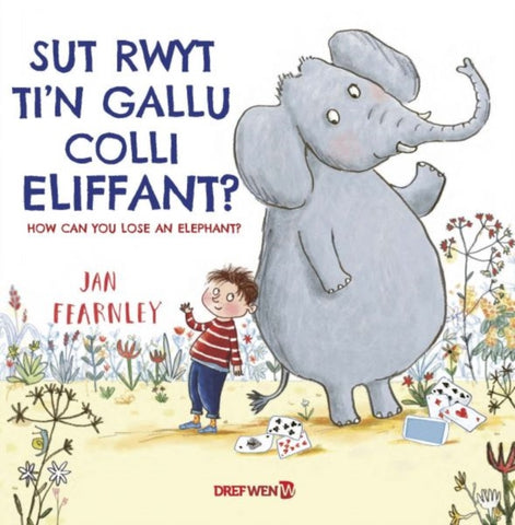 Sut Rwyt Ti'n Colli Eliffant? / How Can You Lose an Elephant?-9781784231699