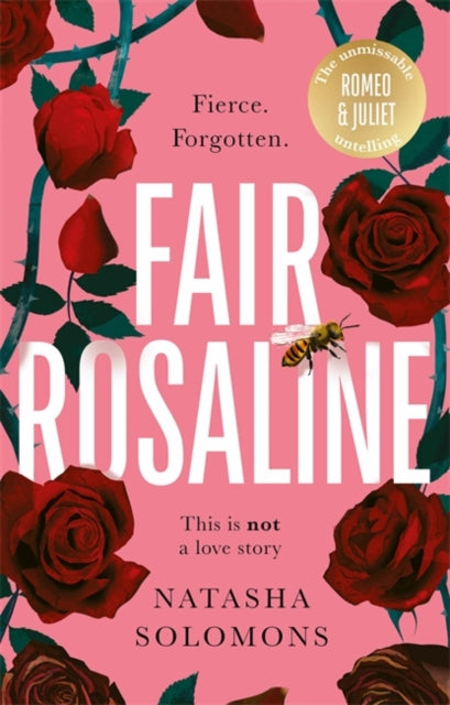 Fair Rosaline : The most captivating, powerful and subversive retelling you'll read this year-9781786582676