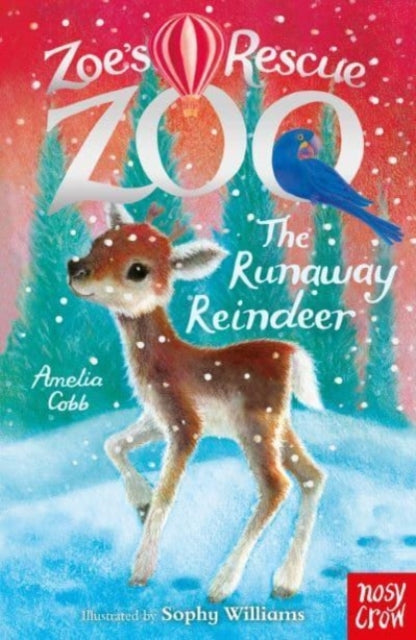 Zoe's Rescue Zoo: The Runaway Reindeer-9781788009379