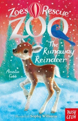 Zoe's Rescue Zoo: The Runaway Reindeer-9781788009379