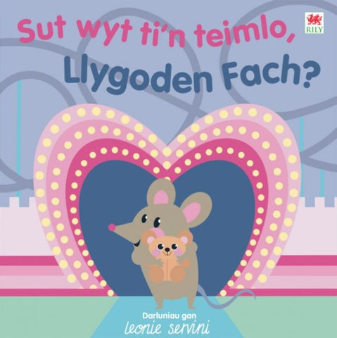 Sut Wyt Ti'n Teimlo, Llygoden Fach?-9781804162637